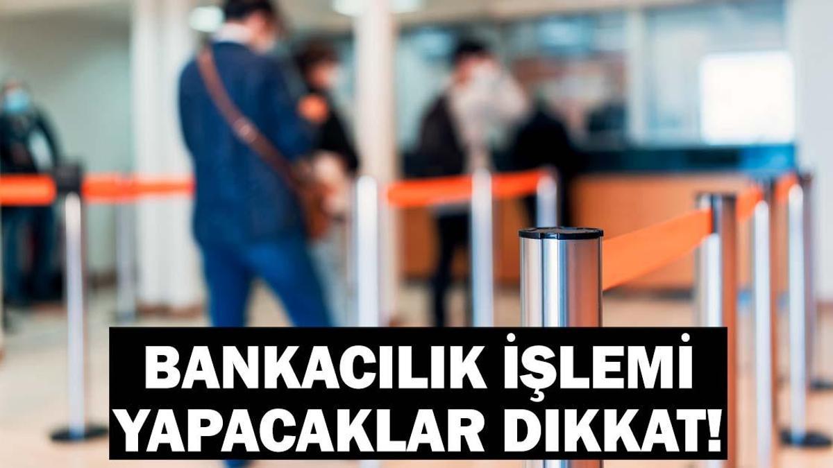 19 MAYISTA BANKALAR AÇIK MI? Yarın Bankalar Çalışıyor mu? Resmi Tatilde EFT ve Havale Yapılır mı? Bankacılık İşlemi Yapacaklar Dikkat!