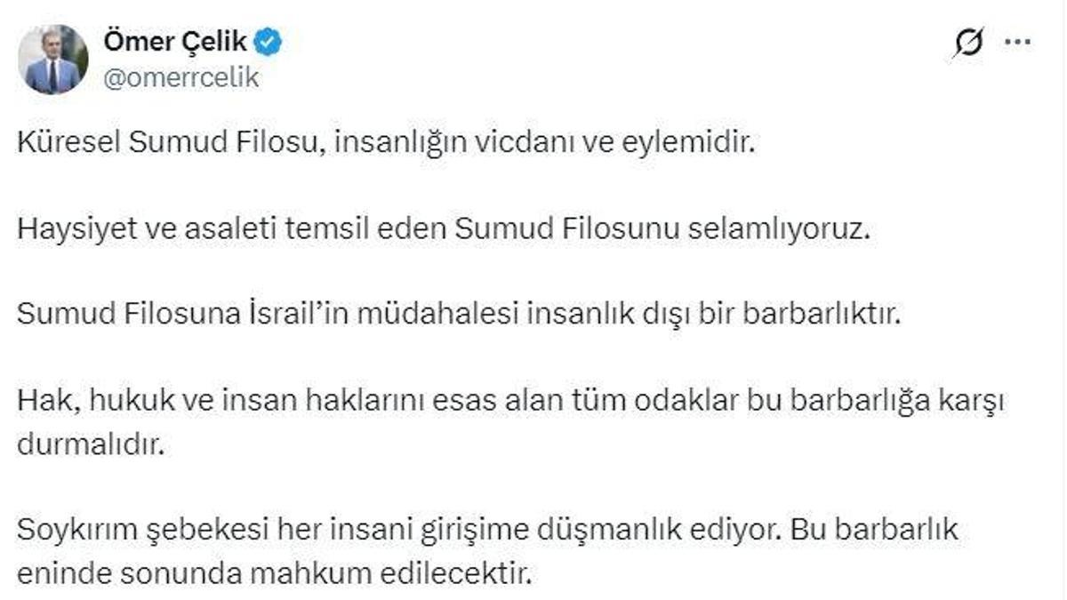 AK Parti'li Çelik: Sumud Filosu'na İsrail'in müdahalesi insanlık dışı bir barbarlıktır