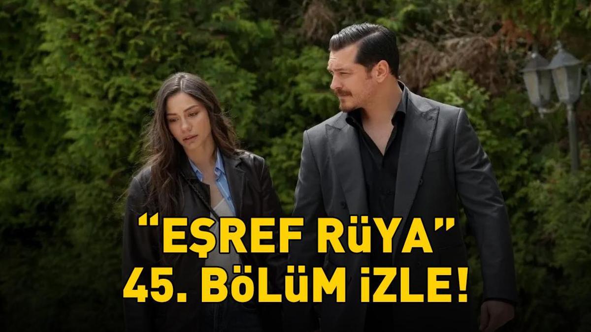 EŞREF RÜYA 45. BÖLÜM İZLE FULL HD TEK PARÇA | Kanal D Çağatay Ulusoy ve Demet Özdemirli Eşref Rüya 45. bölüm izleme ekranı!