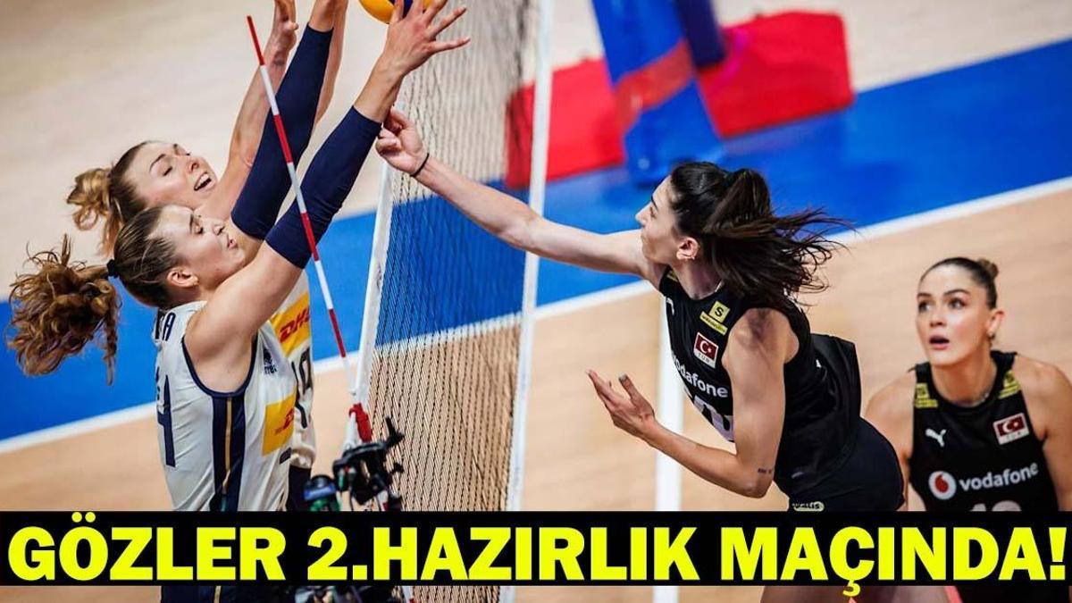 İtalya -Türkiye Voleybol Maçı Ne Zaman, Saat Kaçta, Hangi Kanalda? Filenin Sultanları 2.Hazırlık Maçına Çıkıyor!