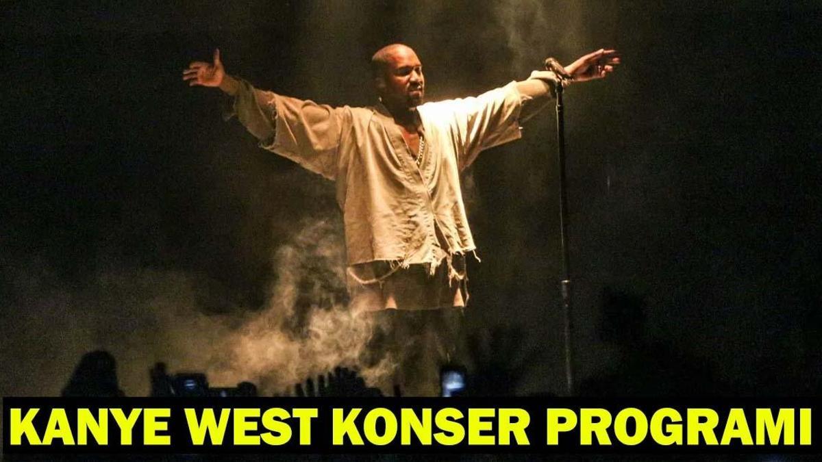 KANYE WEST KONSER NE ZAMAN, SAAT KAÇTA? Kanye West Konser Programı 30 Mayıs 2026