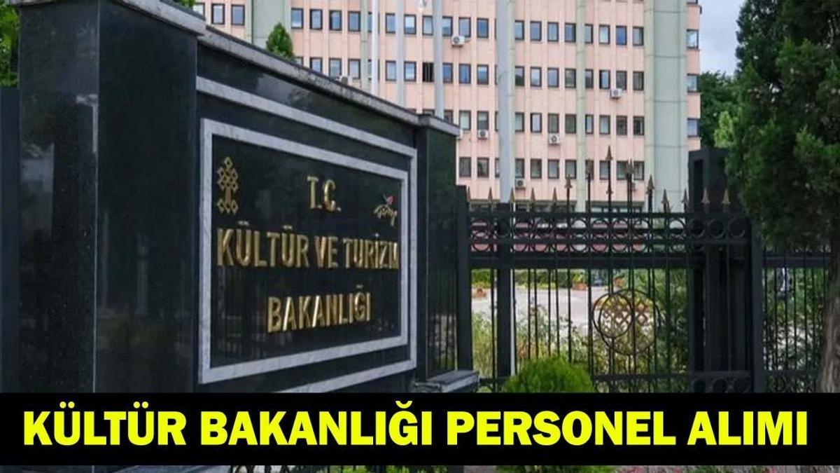 KÜLTÜR BAKANLIĞI PERSONEL ALIMI 2026: Personel Alımı Ne Zaman, Şartları Neler?