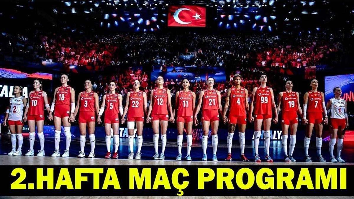 A MİLLİ KADIN VOLEYBOL TAKIMI 2.HAFTA MAÇ TAKVİMİ: Filenin Sultanları Voleybol Milletler Ligi (VNL) Maçları Ne Zaman, Hangi Tarihlerde?