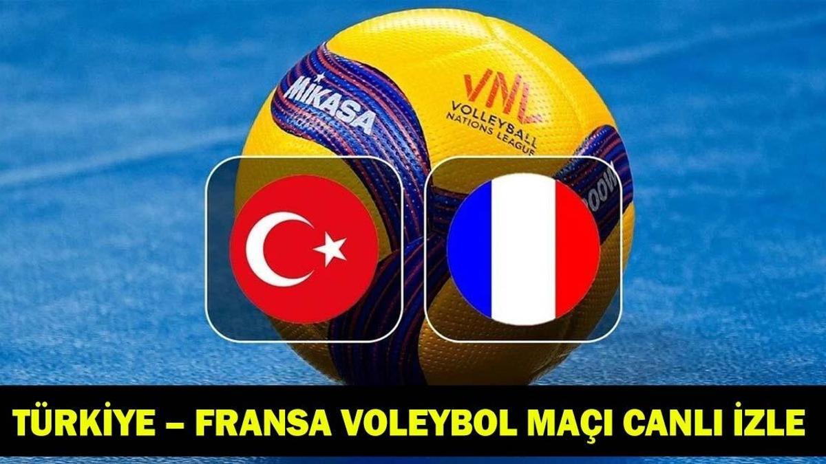 TÜRKİYE – FRANSA VOLEYBOL MAÇI CANLI İZLE: Filenin Sultanları Milletler Ligi maçı ne zaman, saat kaçta, hangi kanalda?