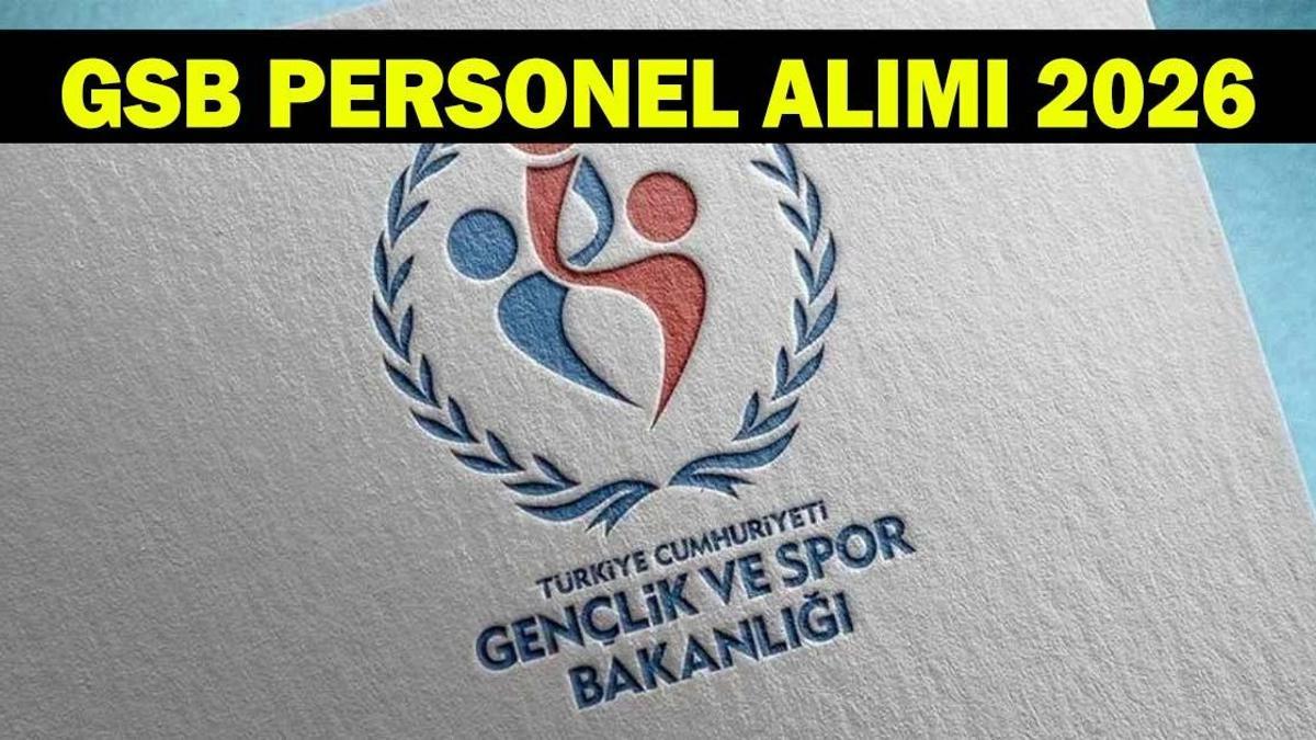 GENÇLİK VE SPOR BAKANLIĞI PERSONEL ALIMI 2026: GSB Personel Alımı Başvuru Şartları, Kadro ve Kontenjan Dağılımı