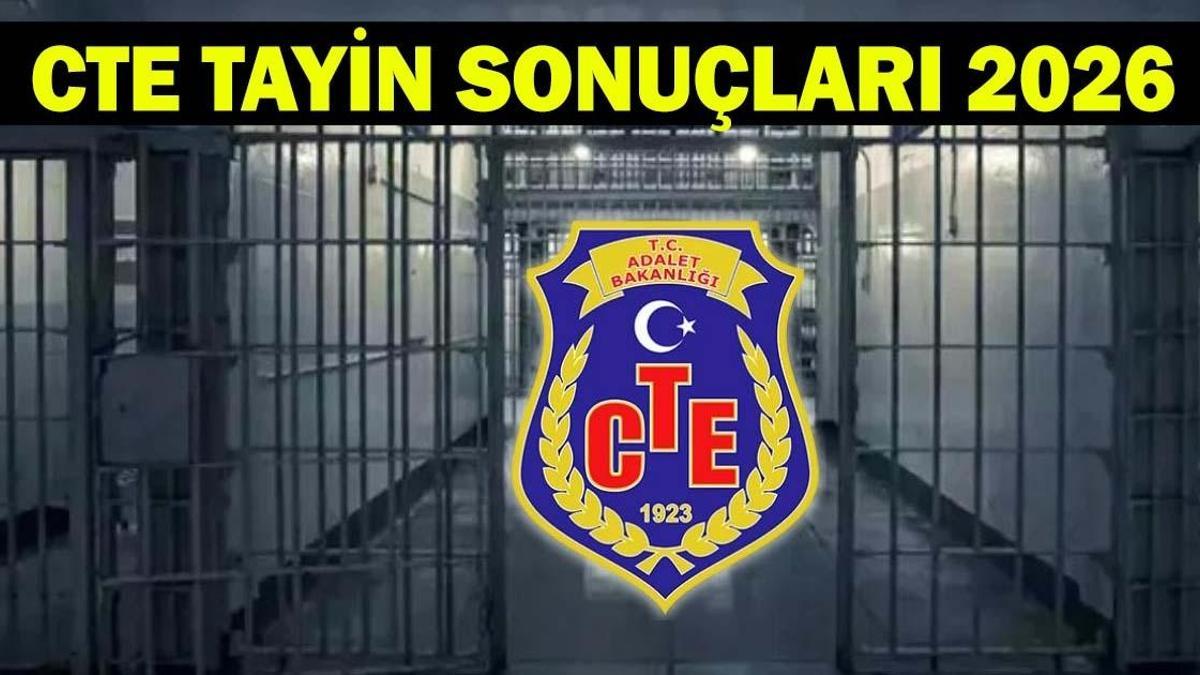 CTE TAYİN SONUÇLARI 2026: Adalet Bakanlığı Sonuç Ekranı ve İsim Listesi