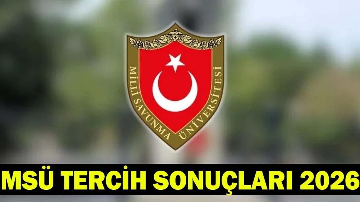 MSÜ TERCİH SONUÇLARI NE ZAMAN AÇIKLANACAK 2026? MSÜ sonuçları açıklandı mı? Gözler MSÜ sonuç tarihinde!