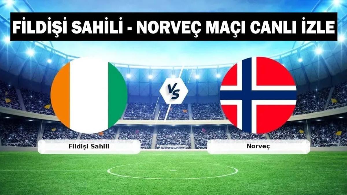 FİLDİŞİ SAHİLİ – NORVEÇ DÜNYA KUPASI MAÇI CANLI İZLE | Fildişi Sahili - Norveç maçı ne zaman, saat kaçta, hangi kanalda?