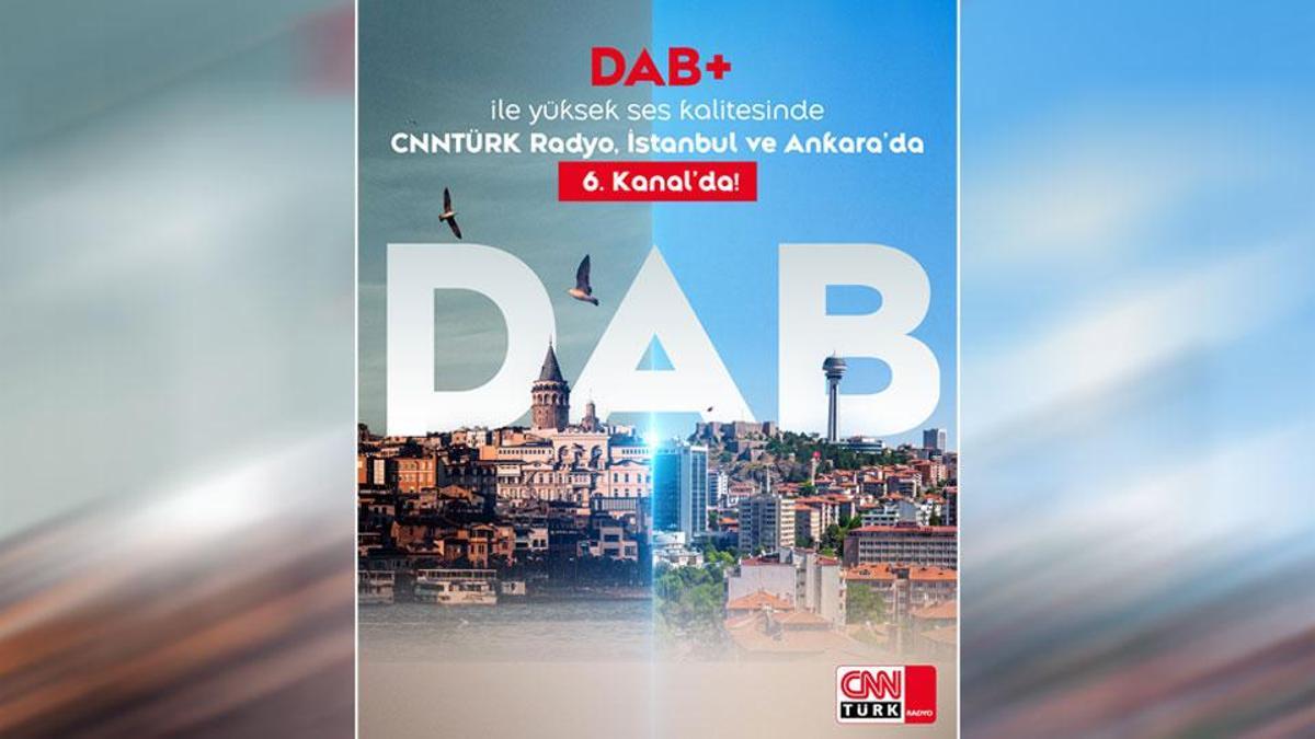 CNN TÜRK Radyo, dijital çağın sesi DAB+ ile artık Ankara'da!