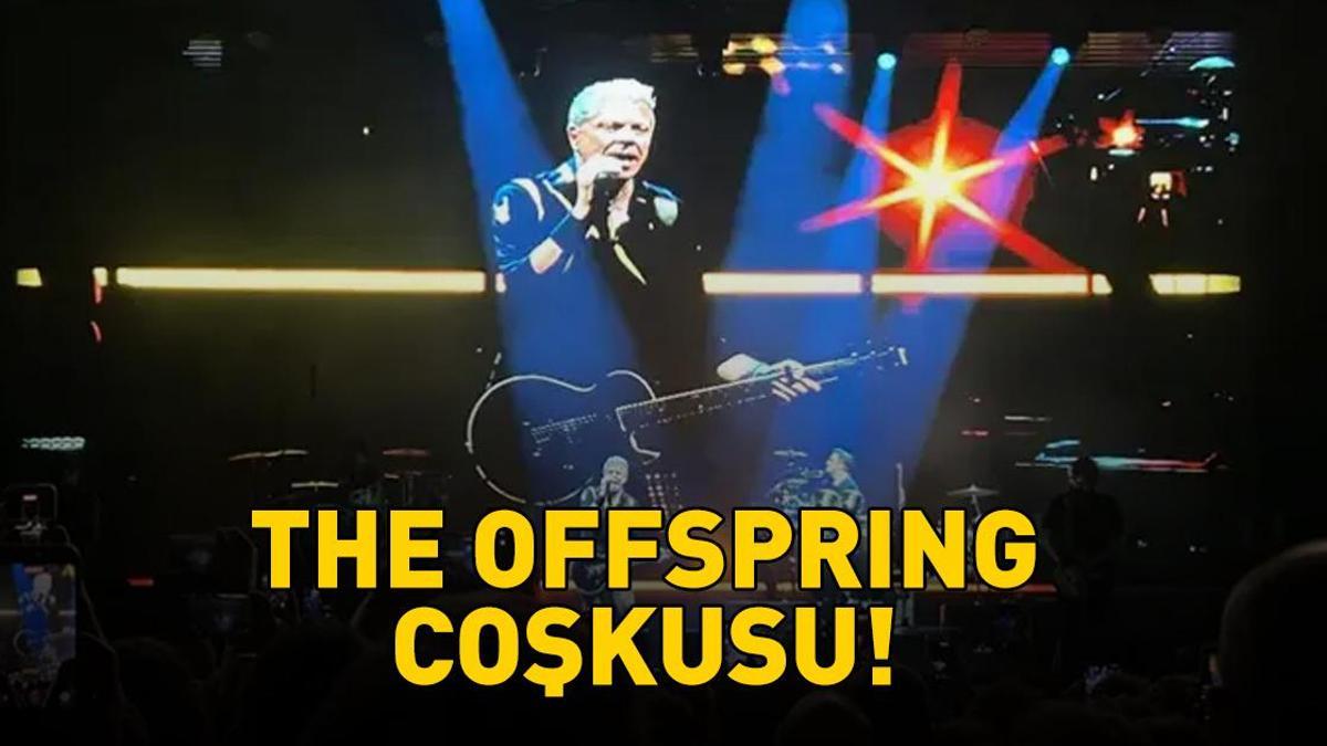 20 yıl sonra yeniden İstanbul'dalar! The Offspring hayranlarına unutulmaz bir gece yaşattı