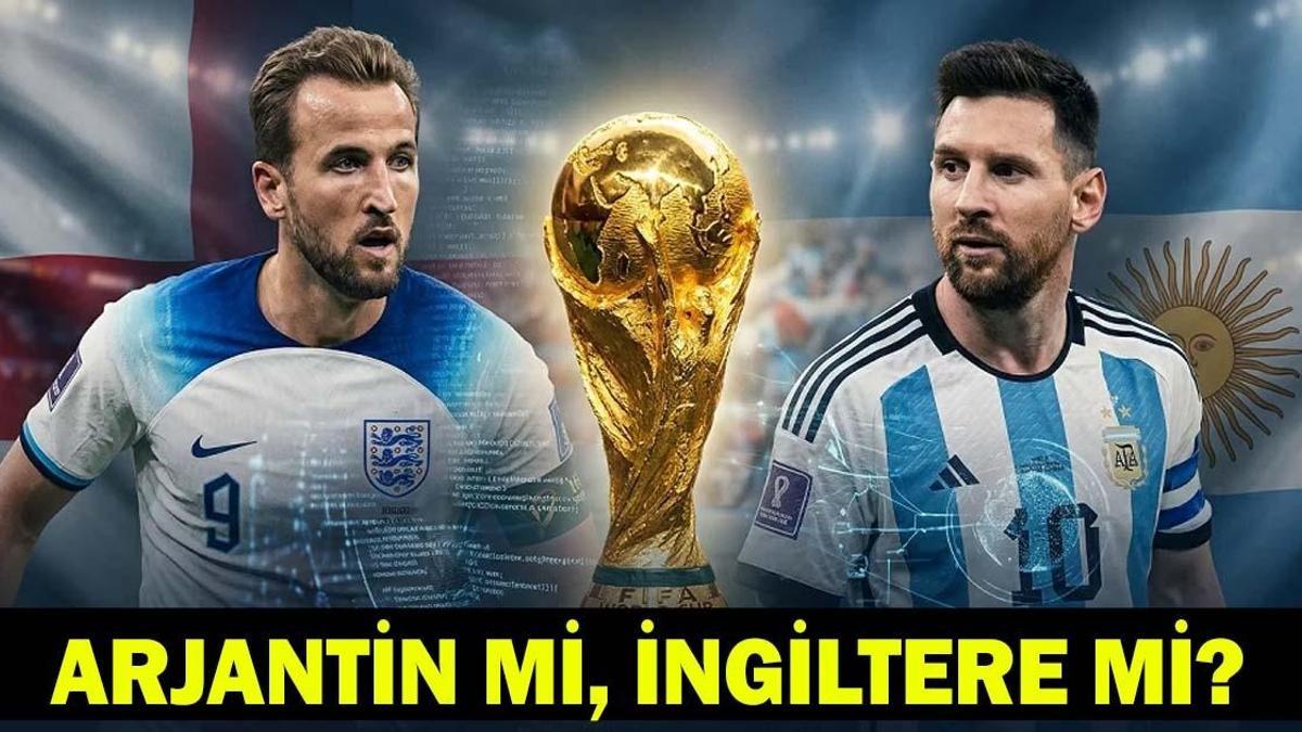 ARJANTİN Mİ, İNGİLTERE Mİ? Arjantin - İngiltere Maç Sonucu Tahmini: Dünya Kupası Maçında 2.Finalist Hangi Takım Olacak? haber görseli
