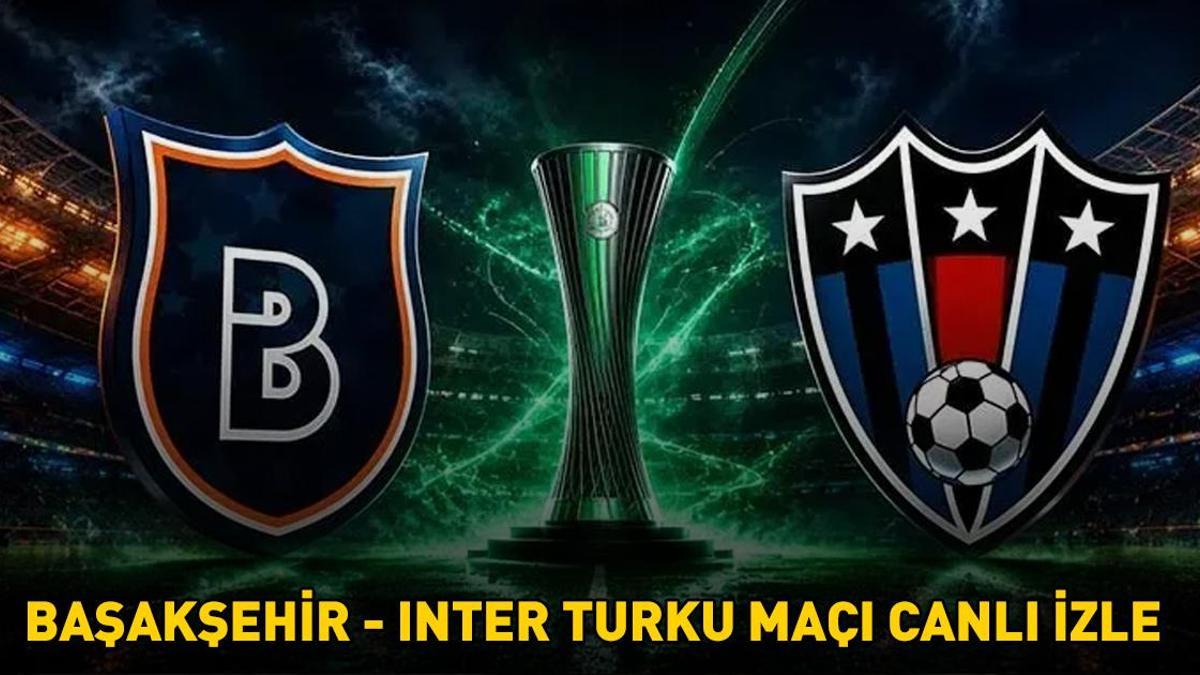 BAŞAKŞEHİR - INTER TURKU MAÇI CANLI İZLE TRT 1 ŞİFRESİZ | UEFA Avrupa Konferans Ligi 2.Eleme Turu Başakşehir - Inter Turku maçı canlı yayın bilgileri