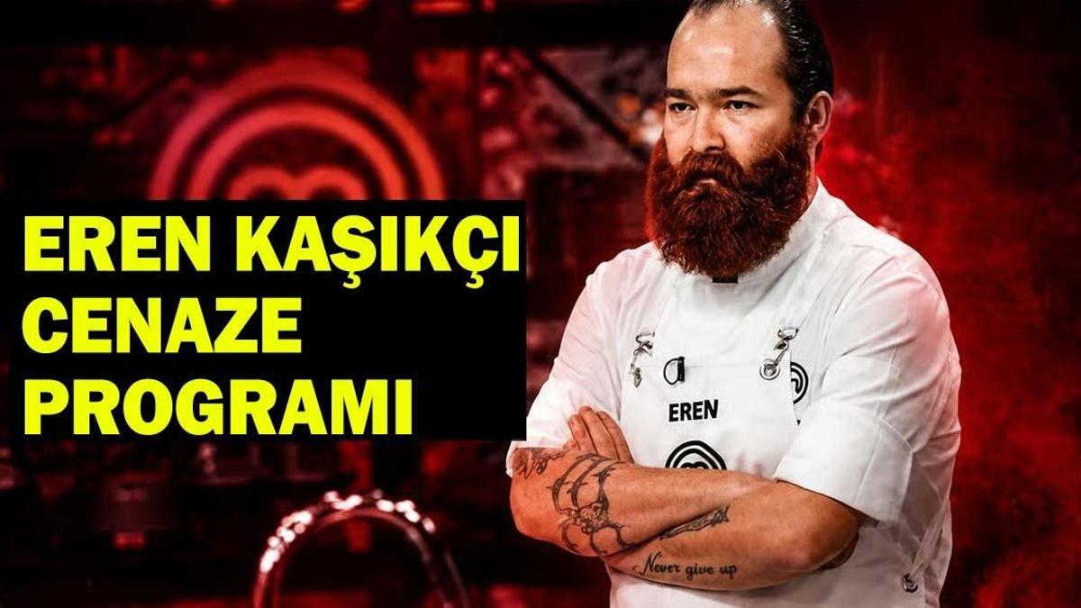 EREN KAŞIKÇI NEDEN ÖLDÜ? MasterChef Eren Kaşıkçı Ölüm Nedeni! Eren Kaşıkçı Cenaze Bilgileri: Cenaze Namazı Ne Zaman, Nereye Defnedilecek?