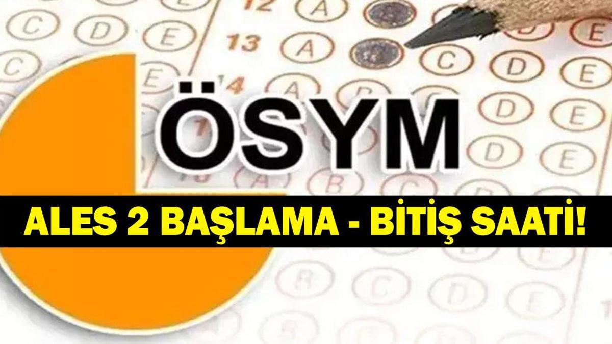 ALES 2 GİRİŞ BELGESİ SORGULAMA EKRANI: ALES/2 Sınavı Ne Zaman, Saat Kaçta Başlayacak, Kaçta Bitecek? Giriş Belgeleri ve Sınav Detayları