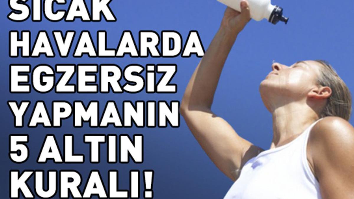 Kalp-damar sağlığı, kas gücü, bağışıklık! İyi gelmediği şey yok ama... Sıcak havalarda egzersiz yapmanın 5 altın kuralı!