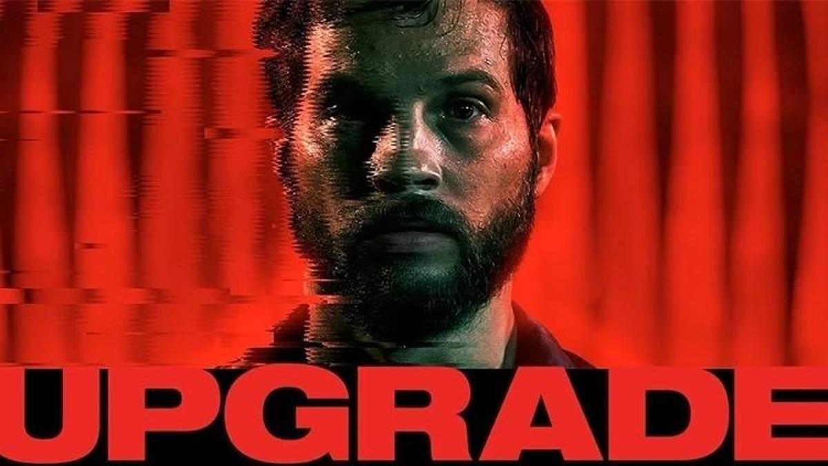 Yükselme (Upgrade) filminin konusu nedir? Yükselme (Upgrade) filminin oyuncuları kimler? haber görseli