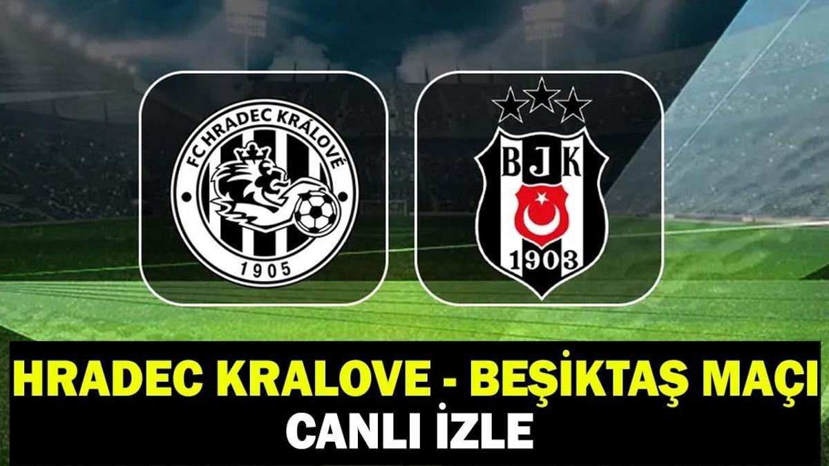 HRADEC KRALOVE - BEŞİKTAŞ MAÇI CANLI İZLE | Beşiktaş Avrupa Ligi 3. Ön Eleme Turu tv100 HD Canlı Yayın Ekranı: BJK Maçı Şifreli mi, Şifresiz mi?