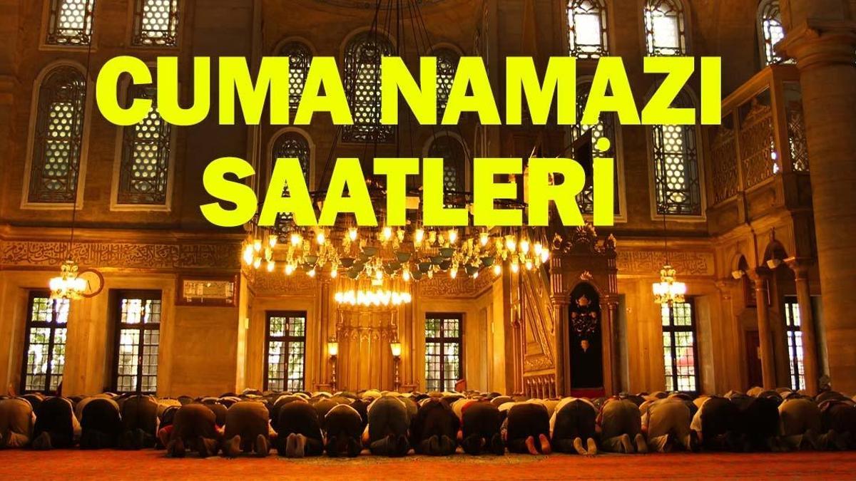 CUMA NAMAZI SAATLERİ 14 AĞUSTOS: Cuma Namazı Bugün Saat Kaçta? İstanbul, Ankara, İzmir Cuma Namazı Vakitleri
