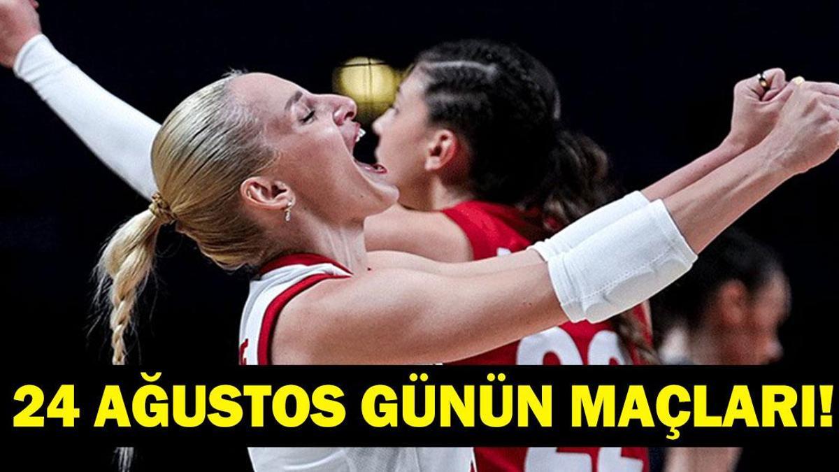 GÜNÜN MAÇLARI 24 AĞUSTOS 2026: Bugün Kimlerin Maçlar Var? Bugünkü Maçlar Neler? İşte 24 Ağustos Günün Maçları