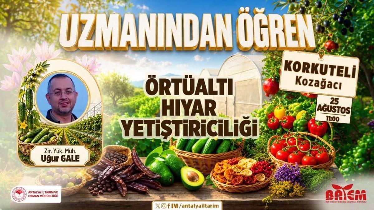 'Uzmanından Öğren' eğitimleri Korkutelinde üreticilerle buluştu