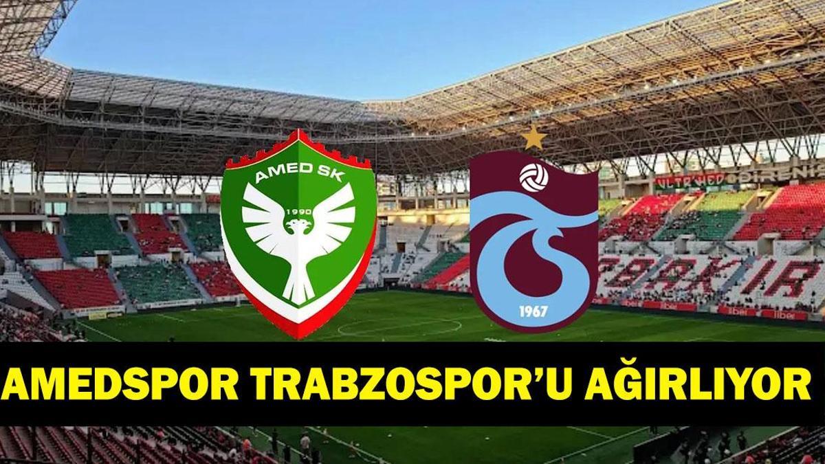 AMEDSPOR TRABZONSPOR MAÇI SAAT KAÇTA? Süper Lig Amedspor Trabzonspor Maçı Hangi Kanalda, Ne Zaman? İşte Maç Kadrosu...