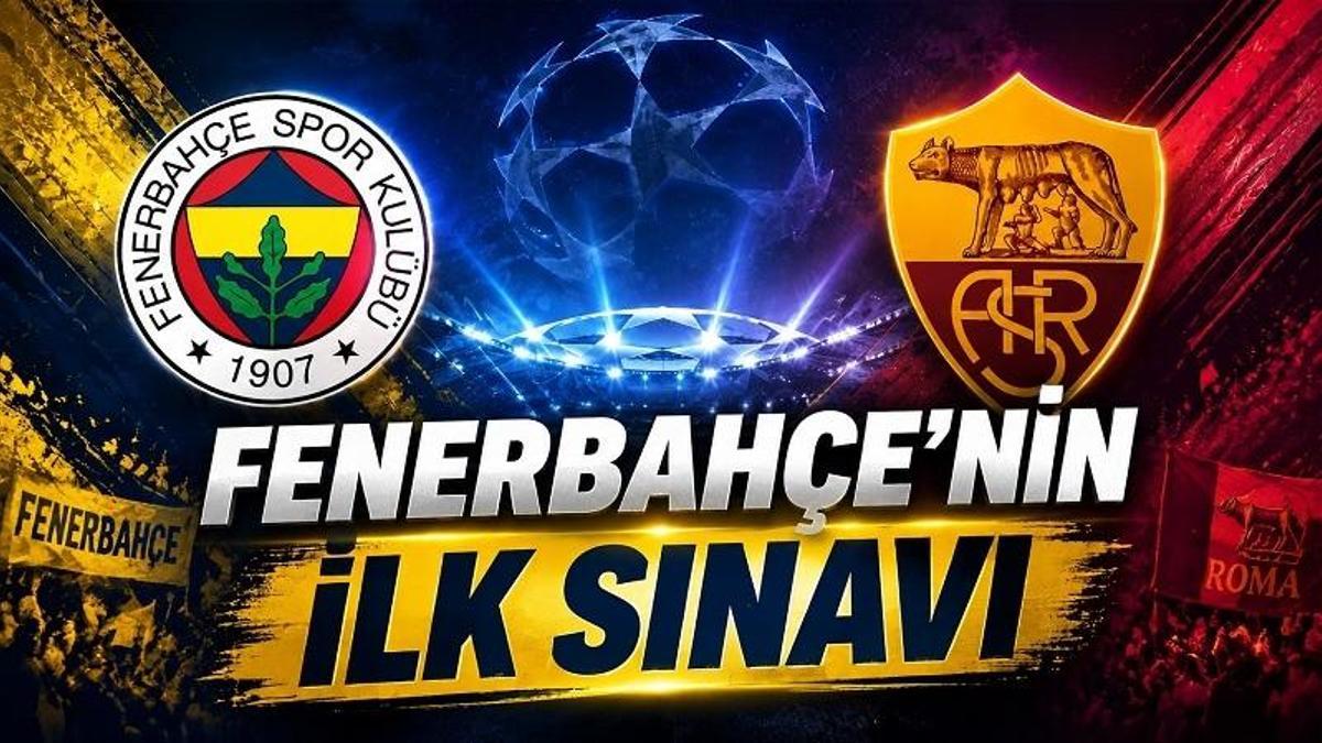 FENERBAHÇE - ROMA MAÇI NE ZAMAN, HANGİ KANALDA, ŞİFRESİZ Mİ? Fenerbahçe maçı tarihi, canlı yayın kanalı ve maç saati