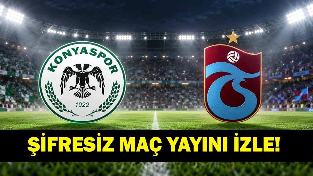KONYASPOR TRABZONSPOR MAÇI CANLI İZLE: Süper Lig Konyaspor Trabzonspor Maçı Hangi Kanalda, Saat Kaçta, Maç Nereden İzlenir, Şifresiz Mi? İşte KONYA TS Maç Kadrosu... haber görseli