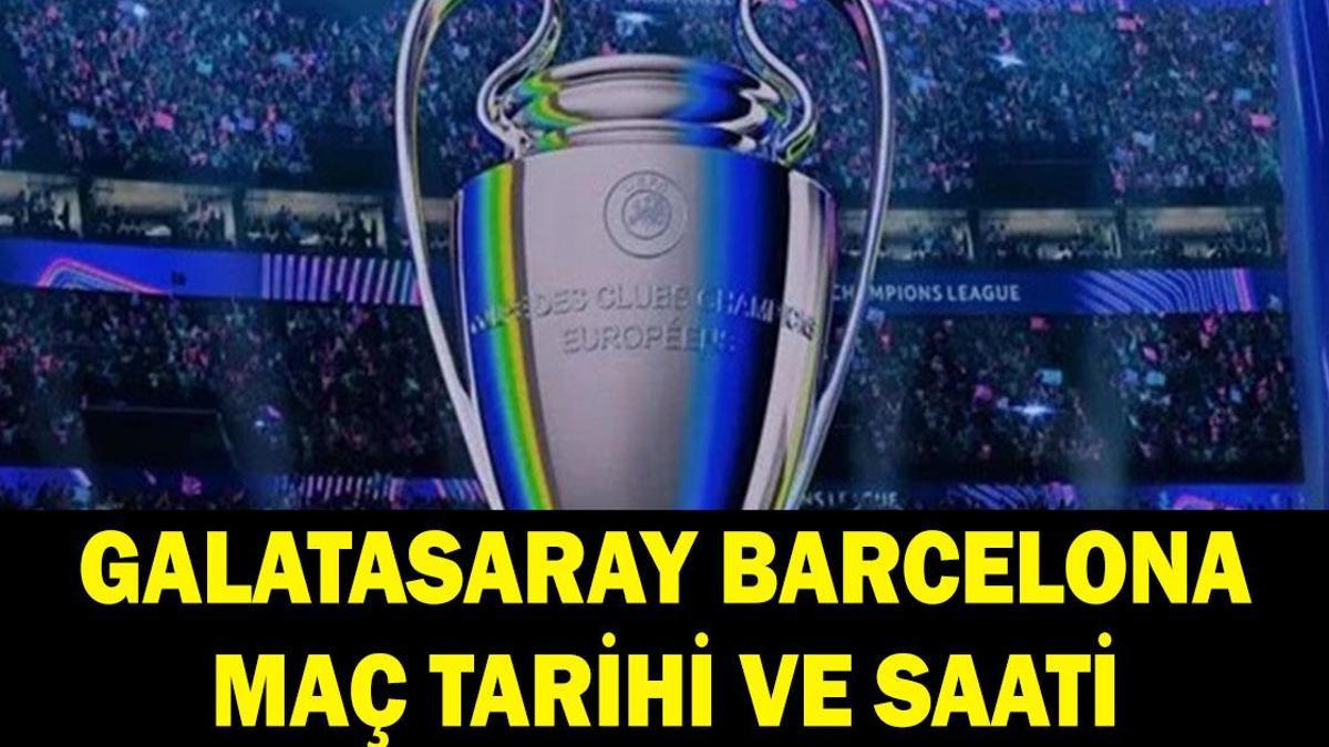 GALATASARAY ŞAMPİYONLAR LİGİ MAÇI NE ZAMAN? Galatasaray Barcelona maçı hangi kanalda, saat kaçta? haber görseli