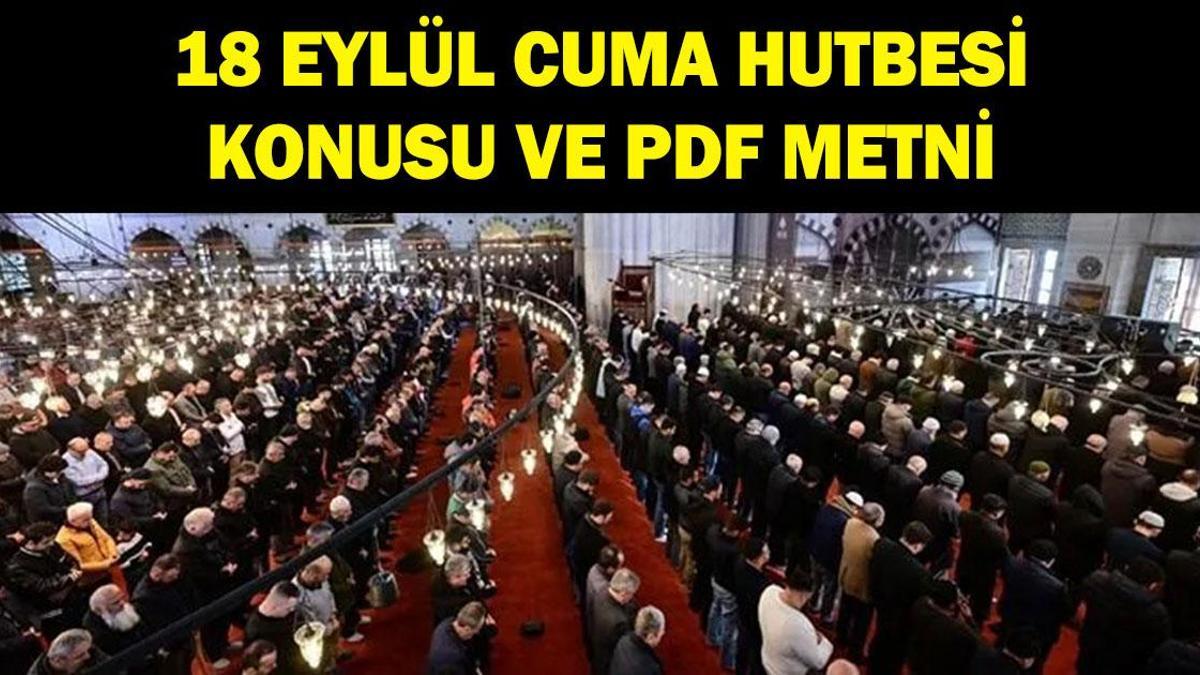 CUMA HUTBESİ 18 EYLÜL: Diyanet Cuma Hutbesi Konusu: Ahîlik Ahlakı haber görseli