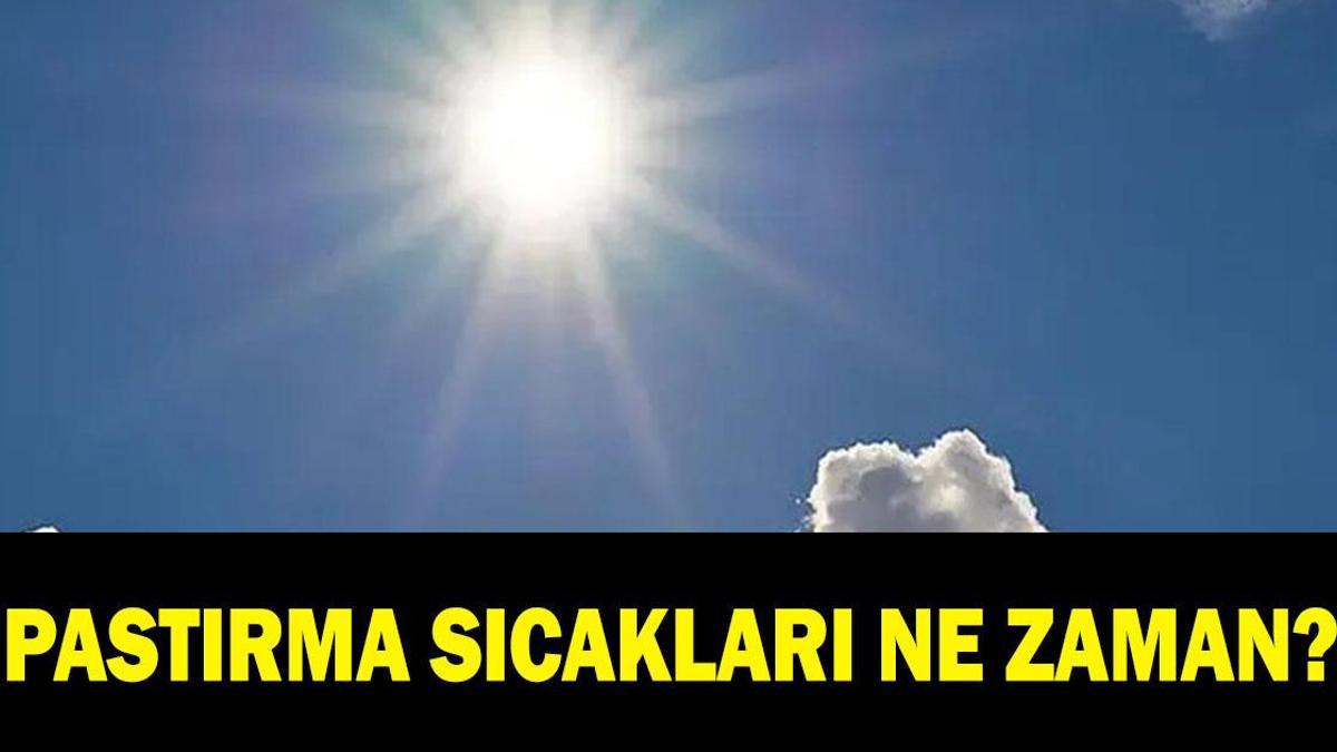 PASTIRMA SICAKLARI TARİHİ: 2026 Pastırma yazı ne zaman, hangi ayda? Pastırma sıcakları kaç gün sürecek?