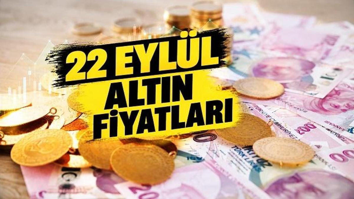 ALTIN FİYATLARI 22 EYLÜL CANLI | Gram altın ne kadar, çeyrek altın kaç TL? Kapalıçarşı altın fiyatları alış-satış tablosu!