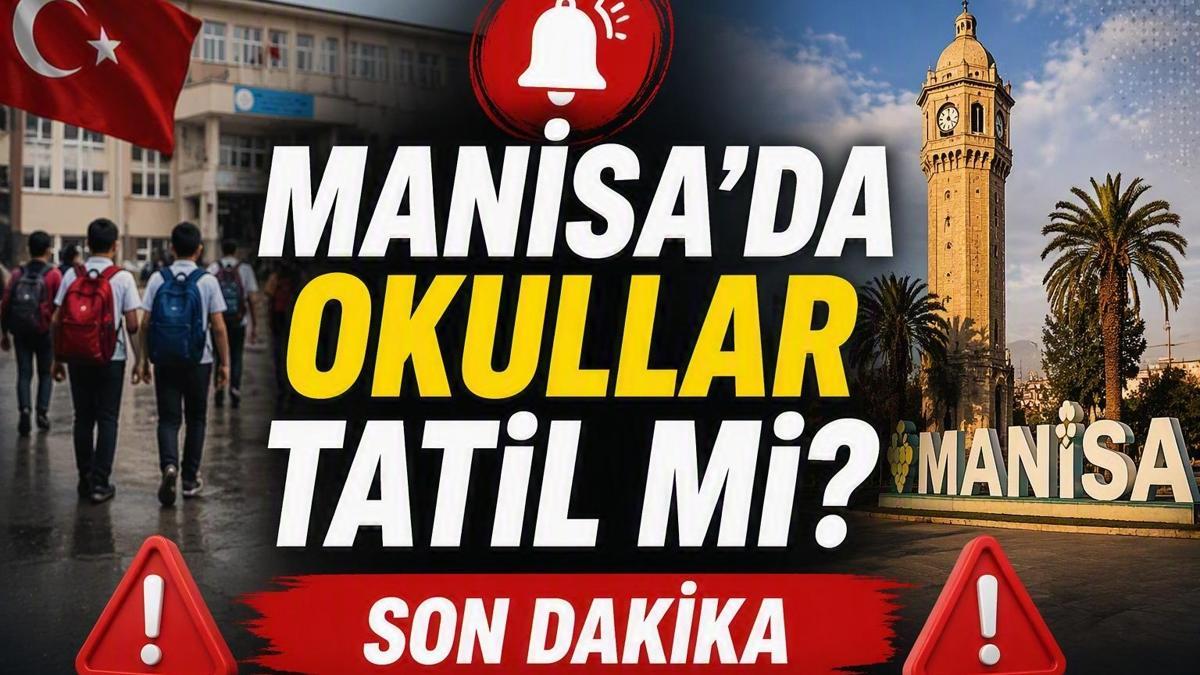 MANİSA'DA OKULLAR TATİL Mİ? 22-23 Eylül Manisa'da Okullar Tatil Edildi mi? Turgutlu'daki Olay Sonrası Gözler MEB'de
