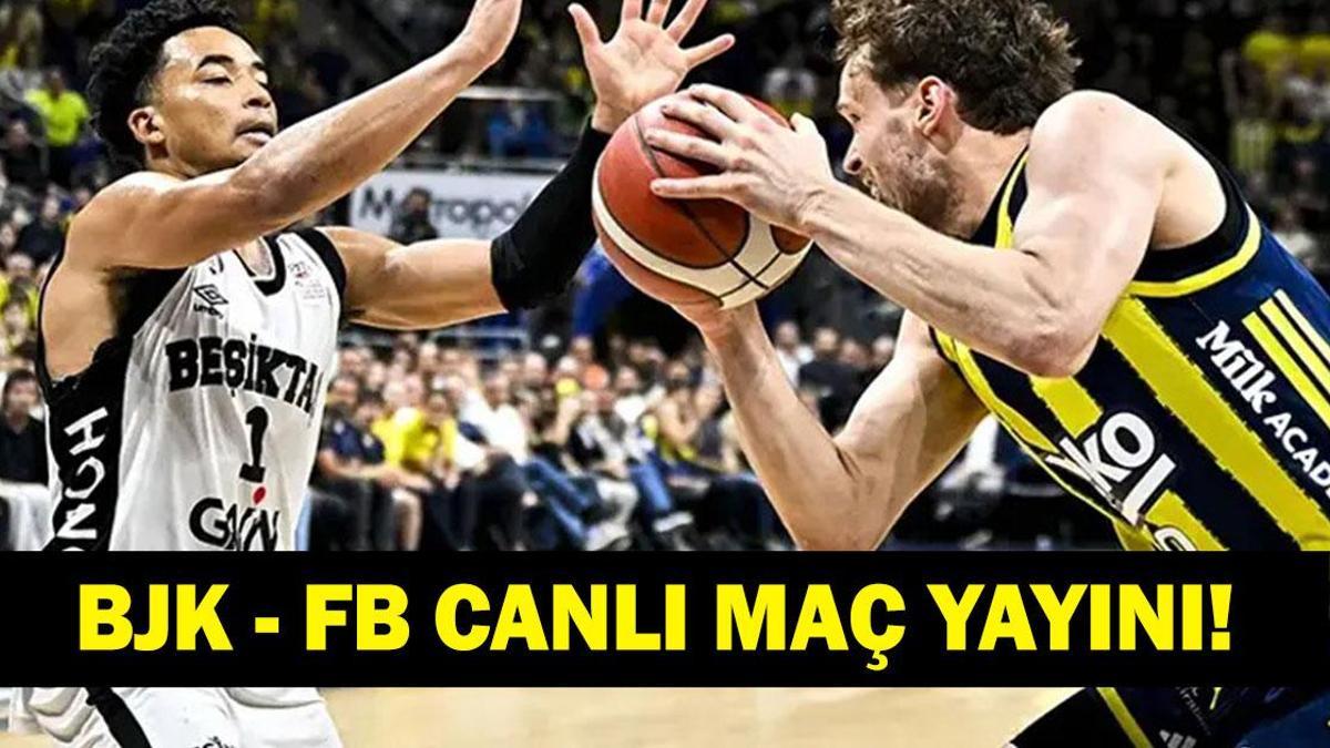 FENERBAHÇE - BEŞİKTAŞ BASKETBOL MAÇI CANLI İZLE| Fenerbahçe Tarfin - Beşiktaş Maçı Şifresiz Mi, Hangi Kanalda? Cumhurbaşkanlığı Kupası Finali Heyecanı ve Canlı Yayın Ekranı...