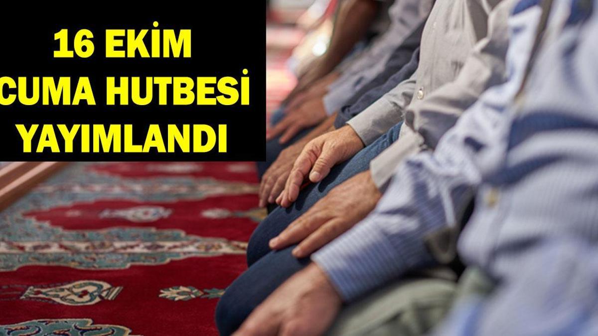 PDF CUMA HUTBESİ 16 EKİM: Diyanet cuma hutbesi konusu: İnsan!