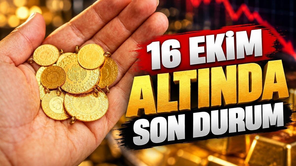 16 EKİM ALTIN FİYATLARI GÜNCEL | Gram, Çeyrek, Cumhuriyet Altını Bugün Ne Kadar? Kapalıçarşı Altın Fiyatları Son Durum