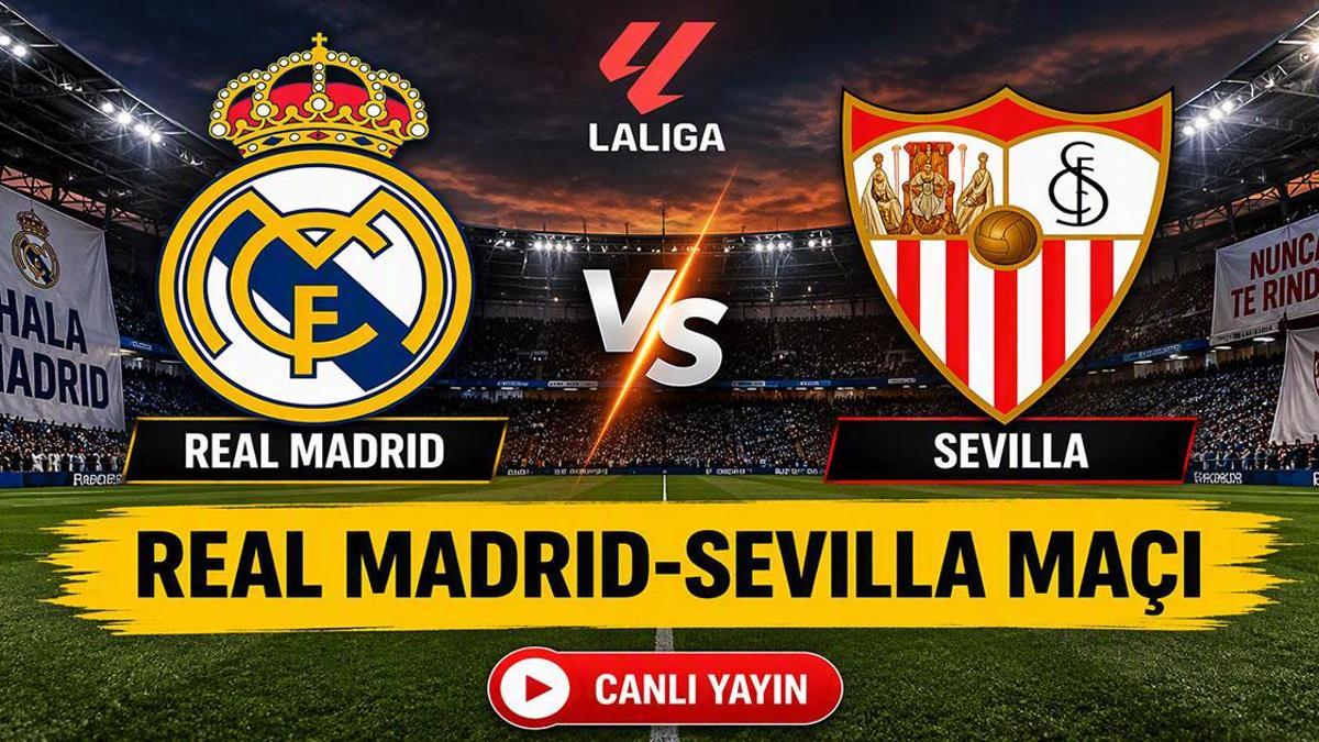 REAL MADRID SEVILLA CANLI İZLE| Real Madrid Sevilla maçı saat kaçta, hangi kanalda? Arda Güler ilk 11'de başlayacak mı? İşte muhtemel 11'ler...