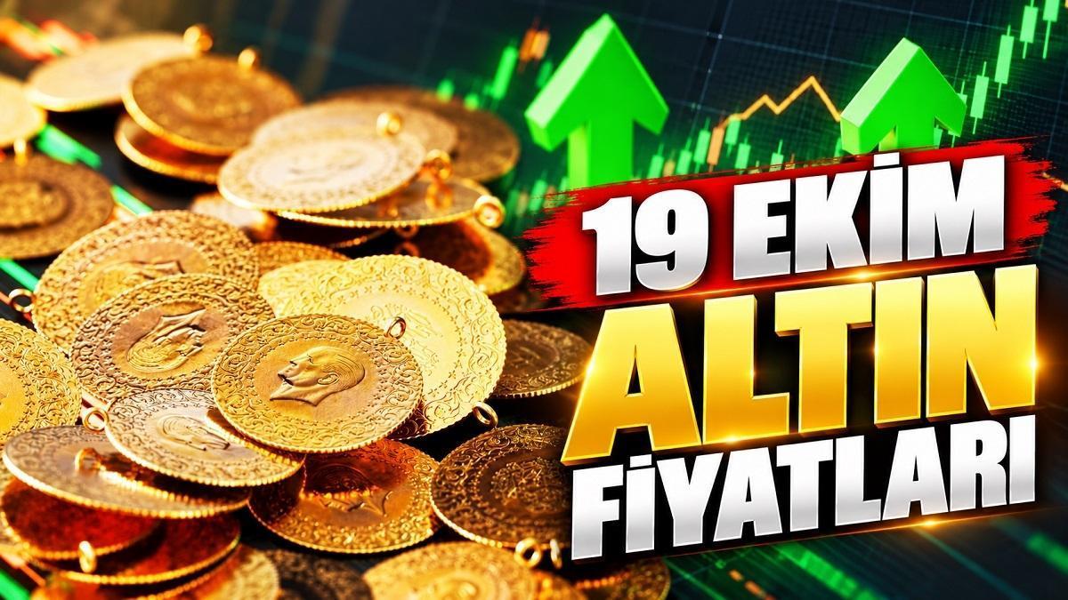 ALTIN FİYATLARI 19 EKİM GÜNCEL | Gram, Çeyrek, Cumhuriyet Altını Bugün Ne Kadar? Kapalıçarşı Altın Fiyatları Son Durum