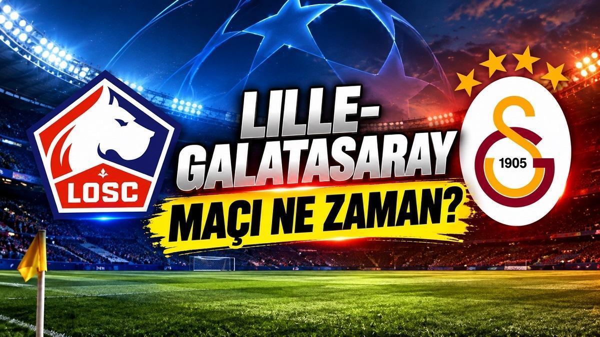 LILLE-GALATASARAY MAÇI NE ZAMAN, SAAT KAÇTA, HANGİ KANALDA? Lille-Galatasaray maçı için geri sayım başladı!