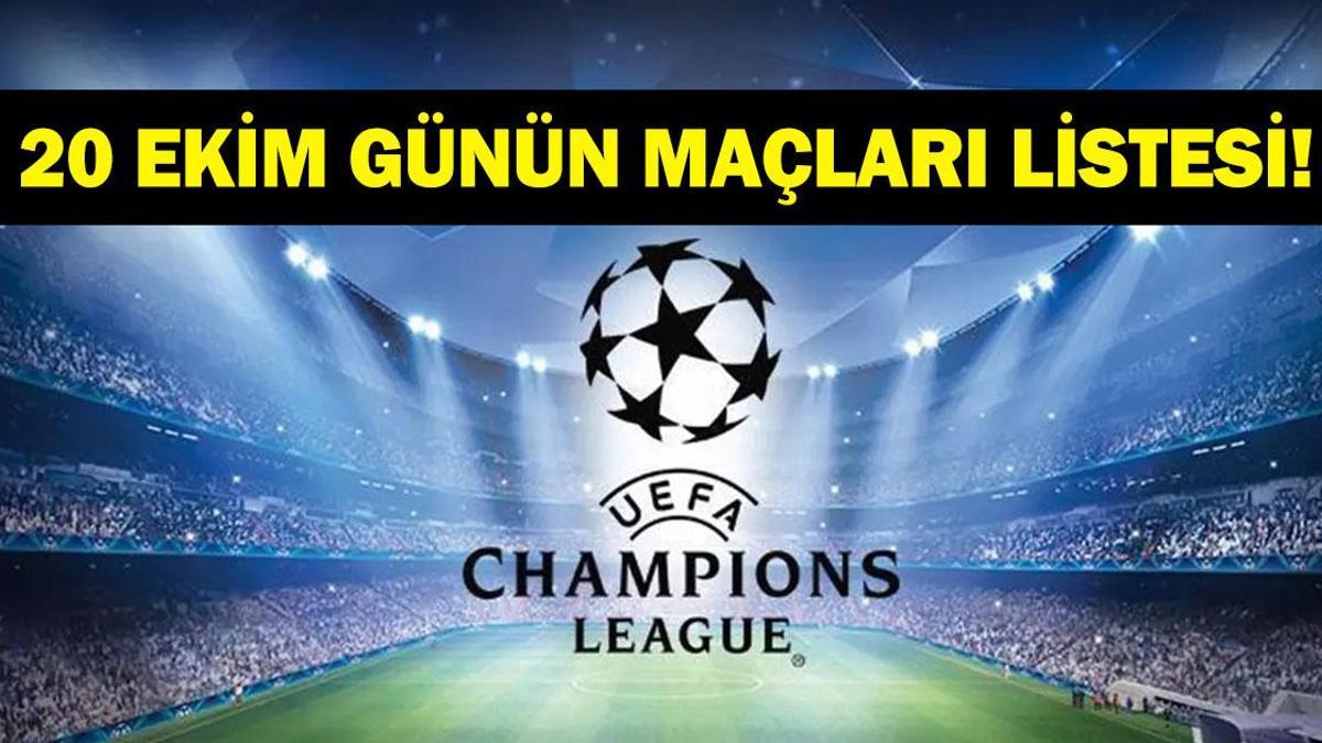 GÜNÜN MAÇLARI 20 EKİM 2026: Bugünkü Maçlar Neler? Bugün Kimlerin Maçı Var? Şampiyonlar Ligi Maçları Saat Kaçta, Hangi Kanalda? İşte 20 Ekim Salı Günün Maçları