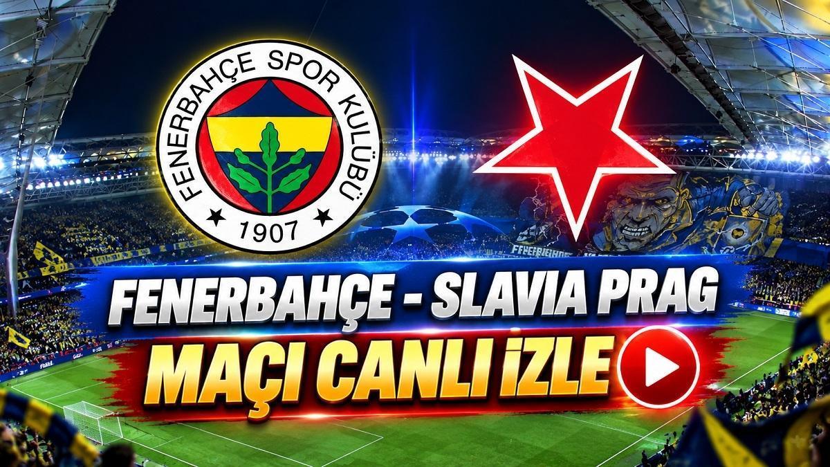 FENERBAHÇE - SLAVIA PRAG MAÇI CANLI İZLE | Fenerbahçe Slavia Prag maçı kadrosu: FB maçı şifreli mi, şifresiz mi, nereden izlenir?