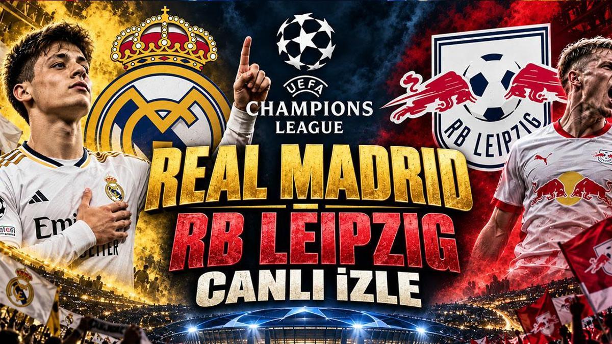 REAL MADRID - RB LEIPZIG MAÇI CANLI İZLE| Şampiyonlar Ligi Real Madrid - RB Leipzig maçı hangi kanalda, saat kaçta, şifresiz nereden izlenir? Arda Güler ilk 11'de mi?