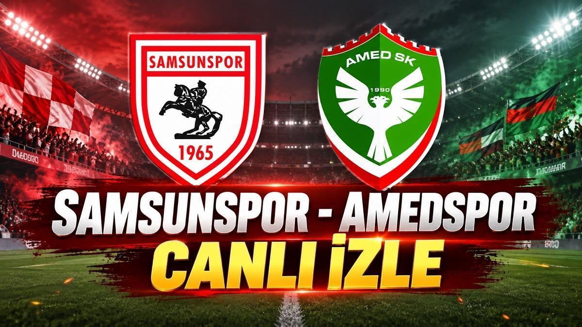 SAMSUNSPOR - AMEDSPOR MAÇI CANLI İZLE! Samsunspor-Amedspor maçı hangi kanalda, saat kaçta? Samsunspor-Amedspor maçı şifresiz mi, nereden izlenir?