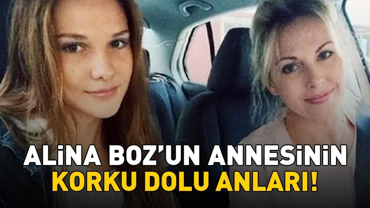 Alina Boz'un annesi Olga Boz'un korku dolu anları! İsyan etti