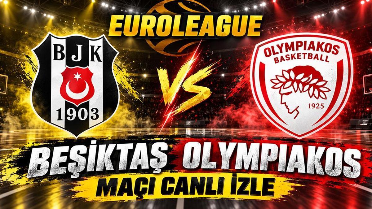 BEŞİKTAŞ OLYMPIAKOS CANLI İZLE| EuroLeague Beşiktaş - Olympiakos Maçı Ne Zaman, Saat Kaçta, Hangi Kanalda? EuroLeague 8. Hafta: Beşiktaş, Olympiakos Karşısında Galibiyet Arıyor