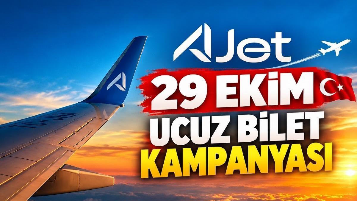 AJET 29 EKİM UCUZ BİLET KAMPANYASI | Ajet ucuza uçak bileti nerelerde, hangi tarihlerde geçerli?