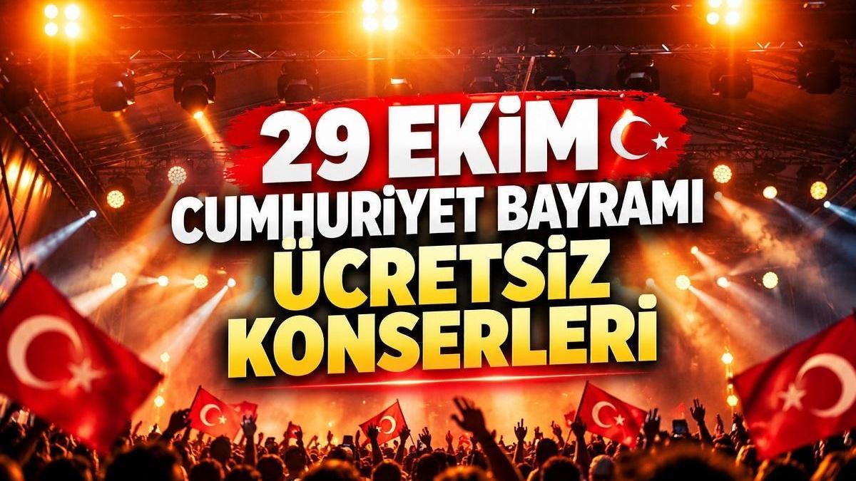 29 EKİM ÜCRETSİZ KONSERLERİ 2026: İstanbul 29 Ekim Cumhuriyet Bayramı konserleri nerede, saat kaçta, hangi sanatçılar sahne alacak?
