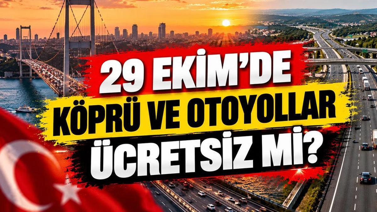 29 EKİM KÖPRÜ VE OTOYOLLAR ÜCRETSİZ Mİ? 29 Ekim Perşembe Cumhuriyet Bayramı'nda Köprü ve Otoyollar Ücretsiz Mi? FSM, 15 Temmuz, Yavuz Sultan Selim Köprüsü, 1915 Çanakkale Köprüsü ve Osmangazi Köprüsü'nden Geçiş Bedava Mı?