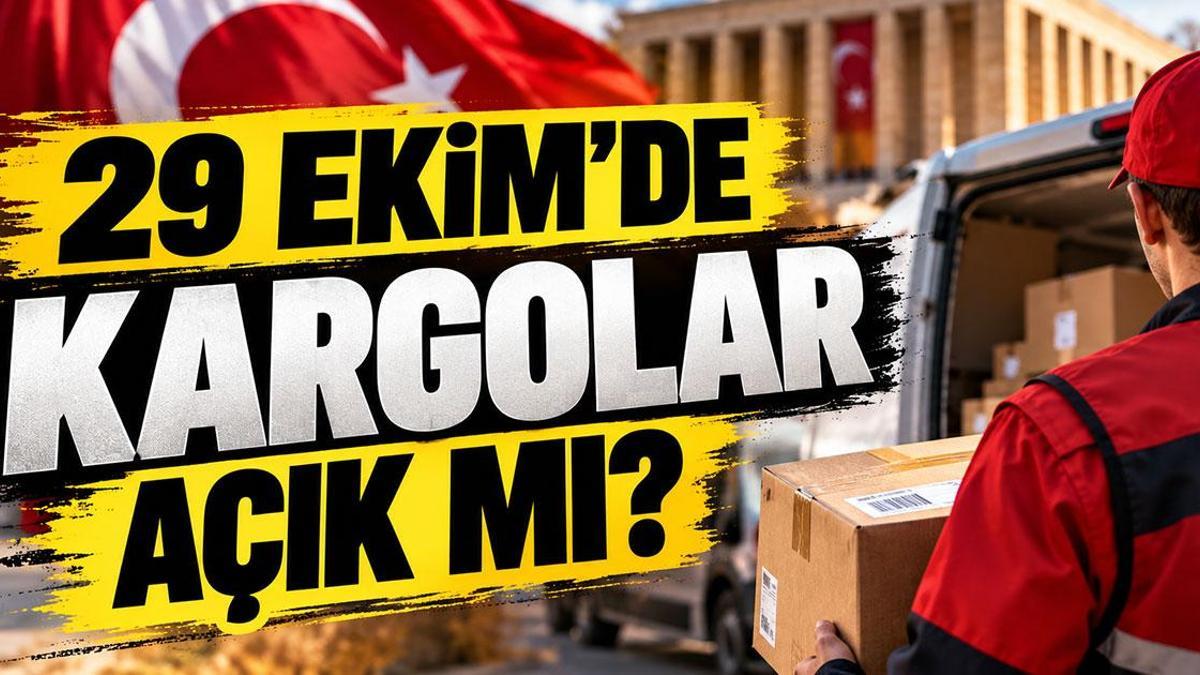 29 EKİM KARGOLAR AÇIK MI? 29 Ekim Perşembe Cumhuriyet Bayramı'nda Kargolar Çalışacak Mı? PTT, Yurtiçi, Aras, DHL, Hepsi Express, Trendyol Express...