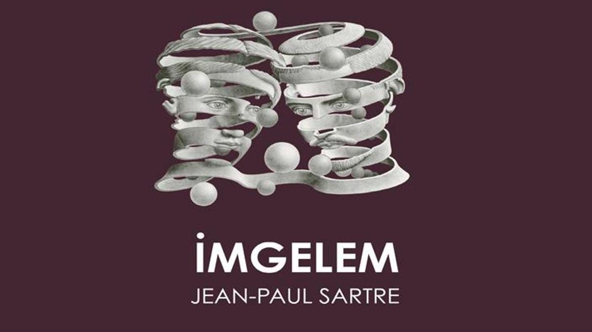Jean Paul Sarteın İmgelem kitabı Türkçe yayımlandı Jean Paul Sarteın İmgelem kitabı Türkçe yayımlandı