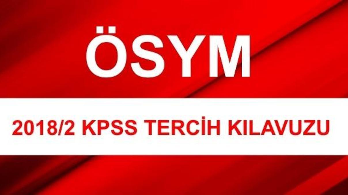 2018/2 KPSS tercih başvuruları ne zaman sona eriyor ÖSYM açıkladı
